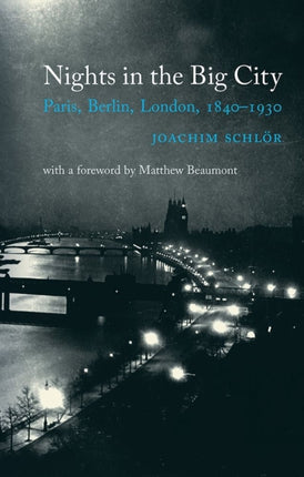 Nights in the Big City Paris Berlin London