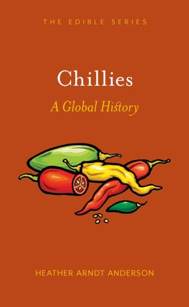 Chillies: A Global History