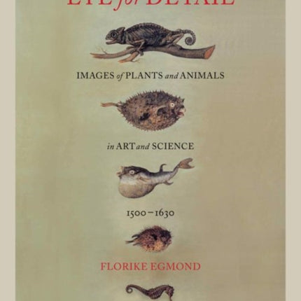Eye for Detail: Images of Plants and Animals in