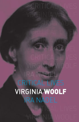 Virginia Woolf Critical Lives