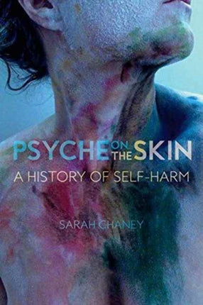 Psyche on the Skin A History of SelfHarm