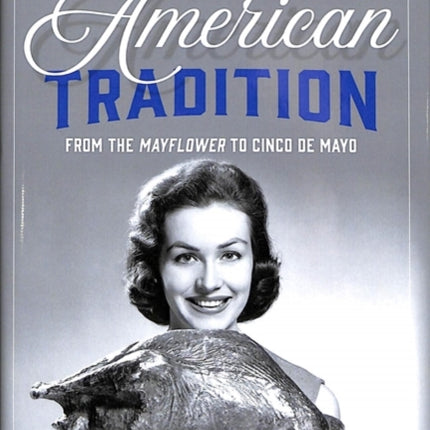 Inventing American Tradition