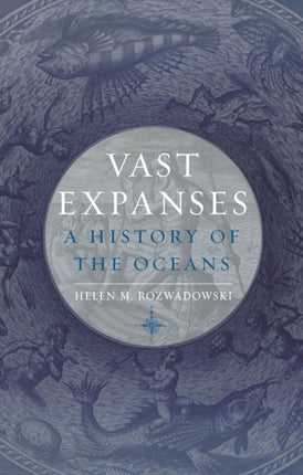 Vast Expanses: A History of the Oceans