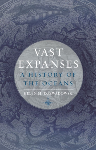 Vast Expanses: A History of the Oceans