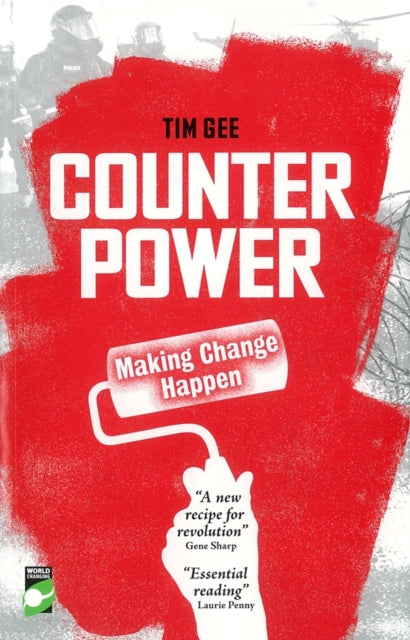 Counterpower: Making Change Happen