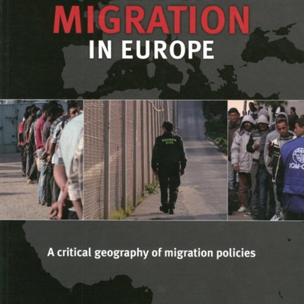 The Atlas of Migration in Europe: A Critical Geography of Migration Policies