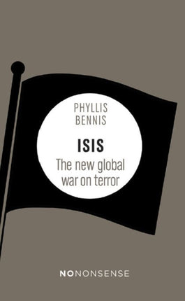 Nononsense Isis and Syria: The New Global War on Terror