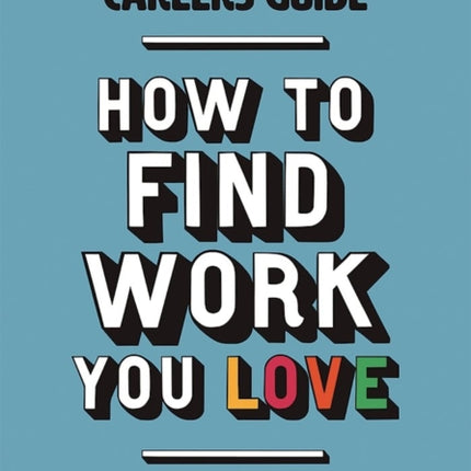 The Ethical Careers Guide: How to find the work you love