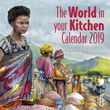 Amnesty The World in Your Kitchen Calendar: 2019