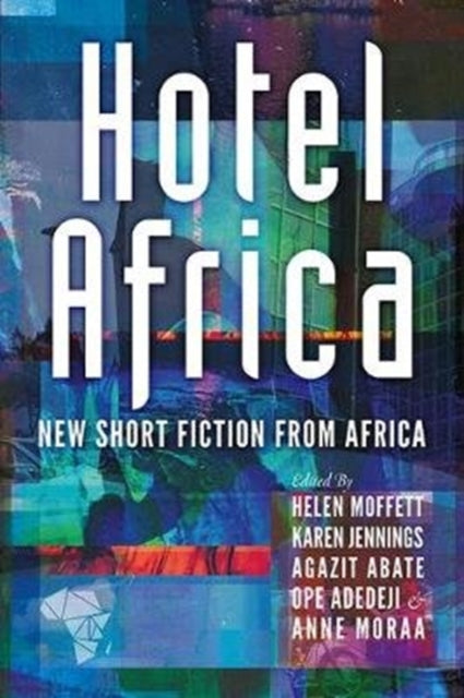 Hotel Africa: New Short Fiction from Africa