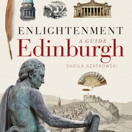 Enlightenment Edinburgh: A Guide