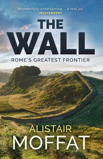 The Wall: Rome's Greatest Frontier