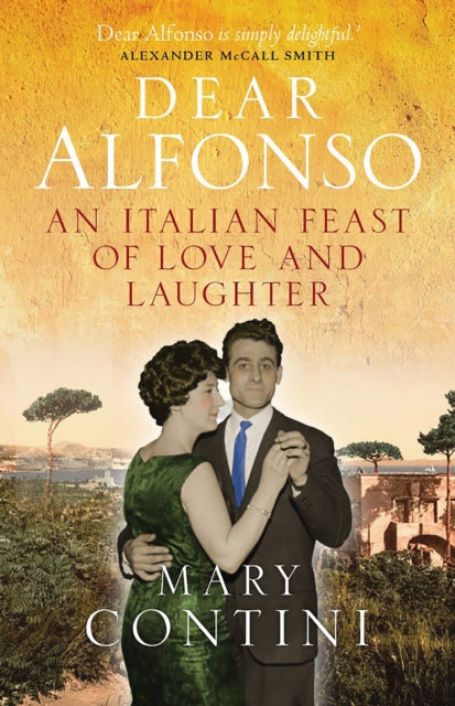 Dear Alfonso An Italian Feast of Love and Laughter