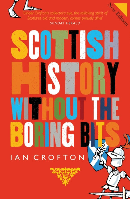 Scottish History Without the Boring Bits