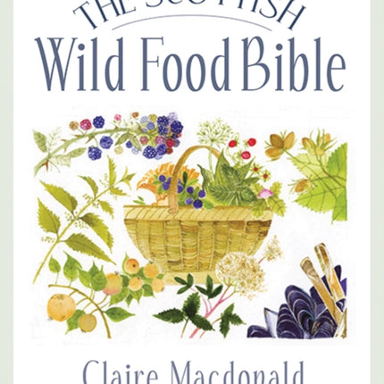 The Scottish Wild Food Bible