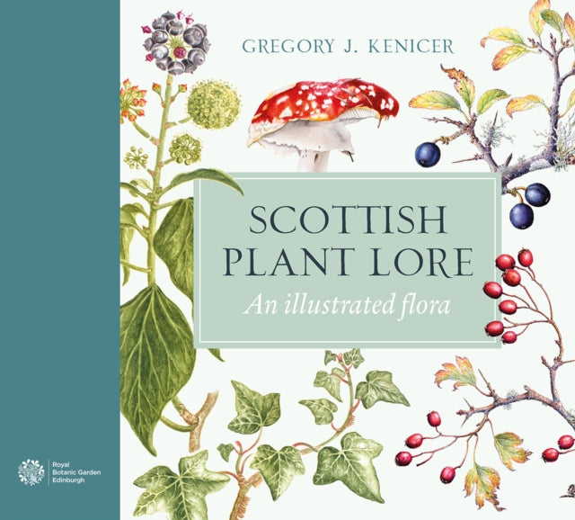 Scottish Plant Lore: An Illustrated Flora