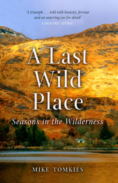 A Last Wild Place: Seasons in the Wilderness