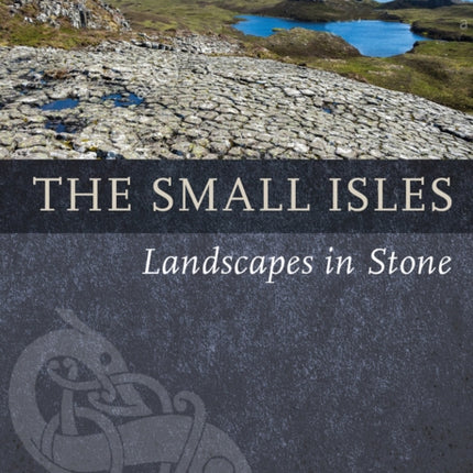 The Small Isles: Landscapes in Stone