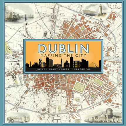 Dublin: Mapping the City