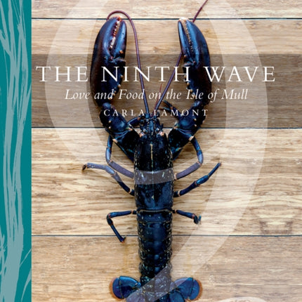 The Ninth Wave: Love and Food on the Isle of Mull