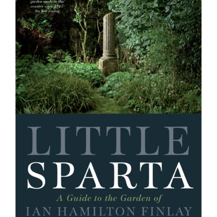 Little Sparta: A Guide to the Garden of Ian Hamilton Finlay