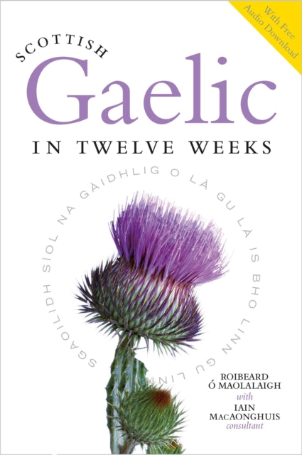 Scottish Gaelic in Twelve Weeks: With Audio Download