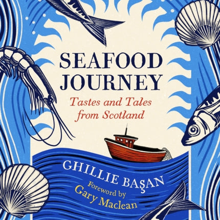 Seafood Journey: Tastes and Tales From Scotland