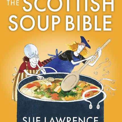 The Scottish Soup Bible