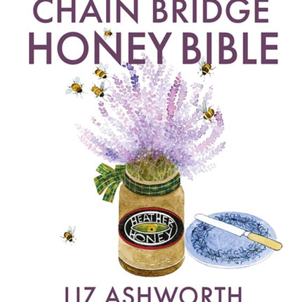 The Chain Bridge Honey Bible