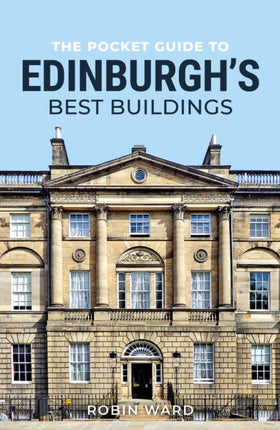 The Pocket Guide to Edinburghs Best Buildings
