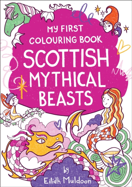 My First Colouring Book Scottish Mythical Beasts