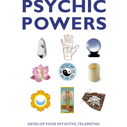 The Essential Guide to Psychic Powers