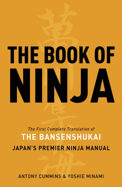 The Book of Ninja: The Bansenshukai  -  Japan's Premier Ninja Manual