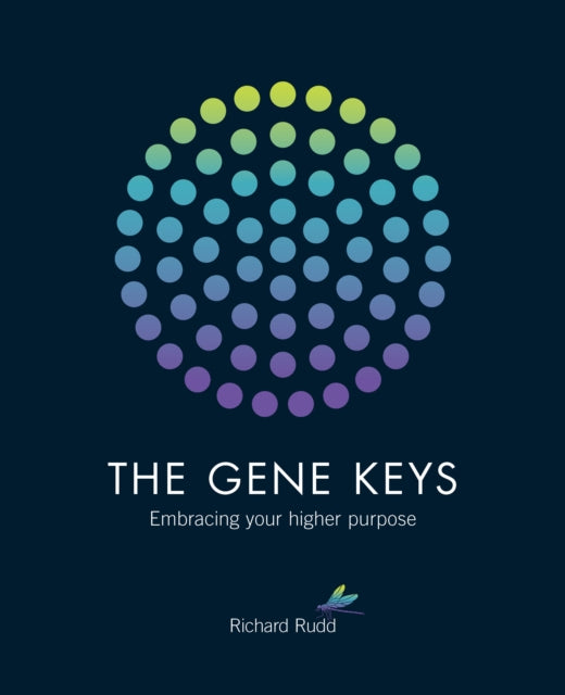 The Gene Keys: Embracing Your Higher Purpose