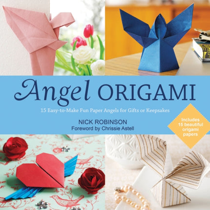 Angel Origami: 15 Easy-to-Make Fun Paper Angels for Gifts or Keepsakes