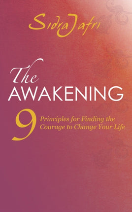 The Awakening: 9 Principles for Finding the