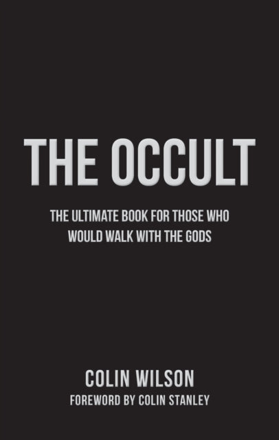 The Occult: The Ultimate Book for Those Who Would Walk with the Gods