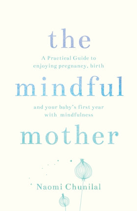 The Mindful Mother: A Practical and Spiritual