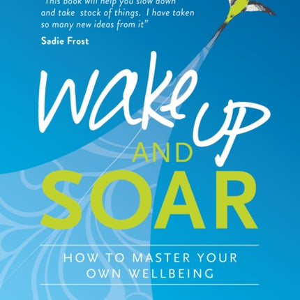 Wake Up and SOAR: How to Master Your Own