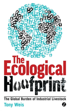 The Ecological Hoofprint: The Global Burden of