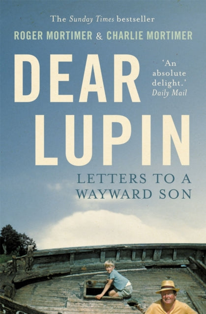 Dear Lupin...: Letters to a Wayward Son