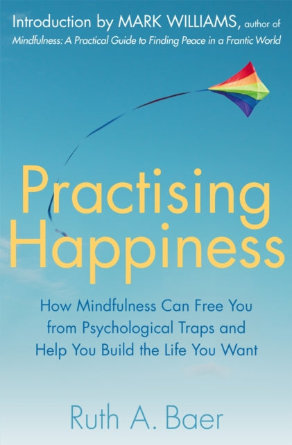Practising Happiness: How Mindfulness Can Free