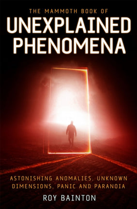 The Mammoth Book of Unexplained Phenomena