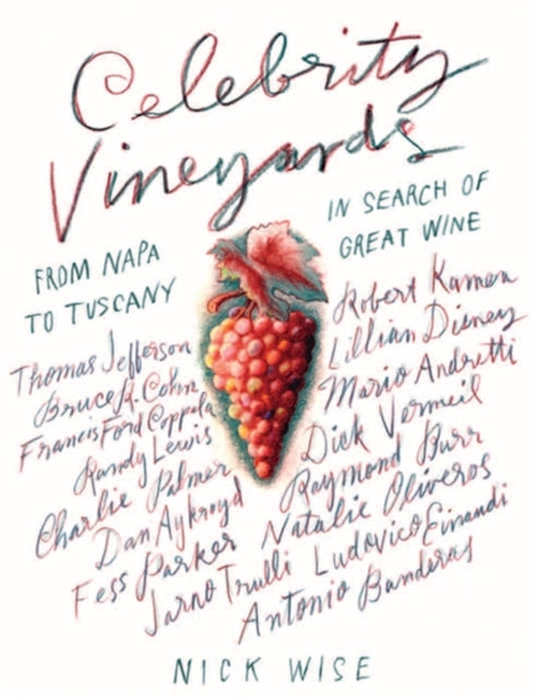 Celebrity Vineyards: From Napa to Tuscany: in Search of Great Wine