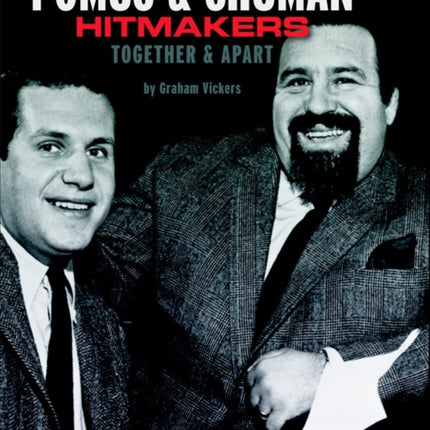 Pomus & Shuman: Hitmakers: Together & Apart