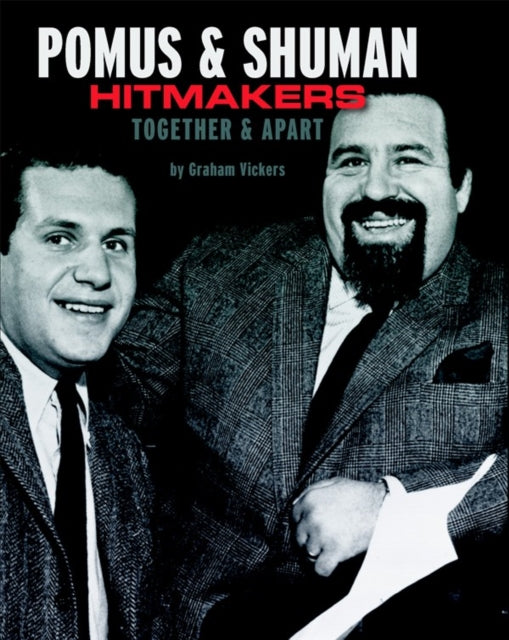 Pomus & Shuman: Hitmakers: Together & Apart