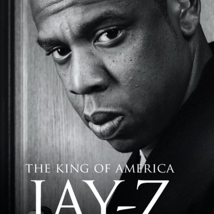 Jay Z The King of America The King of America  Hardback
