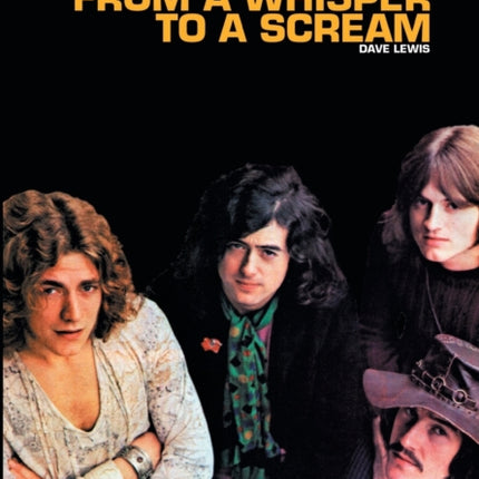 From A Whisper To A Scream: The Complete Guide to the Music of LED Zeppelin