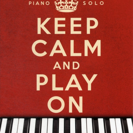 Keep Calm and Play on Piano Solo