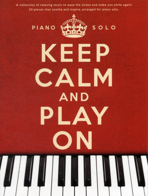 Keep Calm and Play on Piano Solo